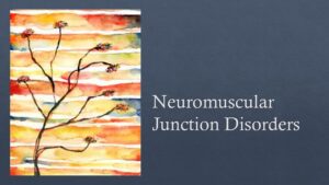 Neuromascular junction disorder