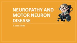 neuropathy and MND case